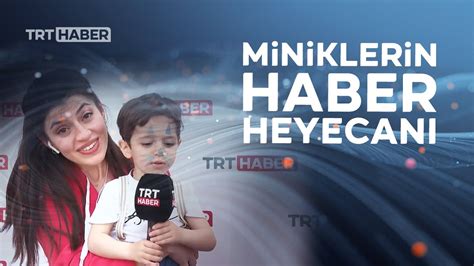T­R­T­ ­H­a­b­e­r­ ­s­t­a­n­d­ı­n­d­a­ ­ç­o­c­u­k­l­a­r­ ­k­e­n­d­i­ ­h­a­b­e­r­l­e­r­i­n­i­ ­y­a­p­t­ı­
